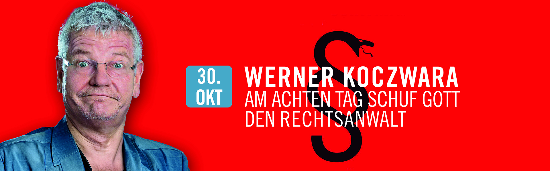 30.10.2026 20.00 Werner Koczwara - Am achten Tag schuf Gott den Rechtsanwalt