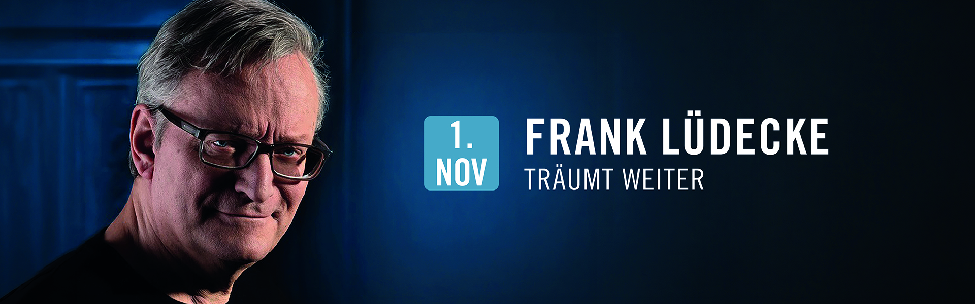 01.11.2026 19.00 Frank Lüdecke - Träumt weiter!