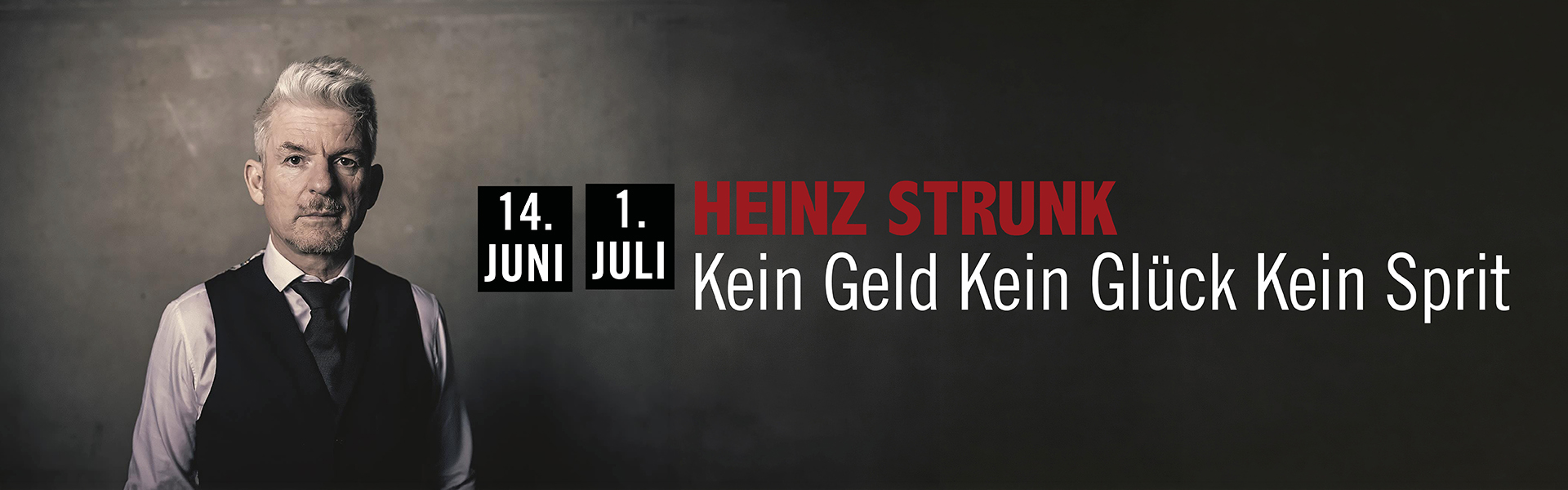 14.06.2026 19.00 Heinz Strunk - Kein Geld Kein Glück Kein Sprit