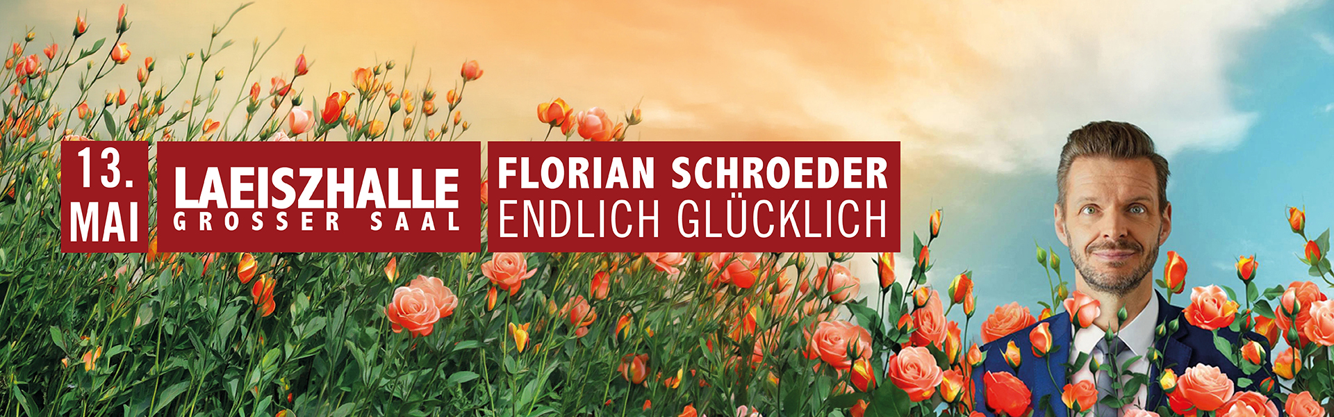 13.05.2026 20.00 Florian Schroeder - IN DER LAEISZHALLE - ENDLICH GLÜCKLICH